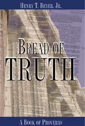 Bread of Truth Book by Henry T. Beyer